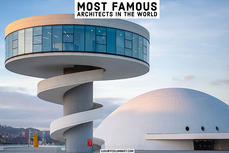 30 Most Famous Architects In The World And Their Iconic Works